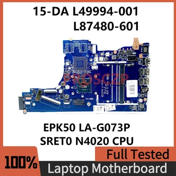L49994-001 L87480-001 L87480-601 Для HP 15-DA 15T-DA Материнская плата Ноутбука EPK50 LA-G073P с процессором SRET0 N4020 DDR4 100% Протестирована НОРМАЛЬНО