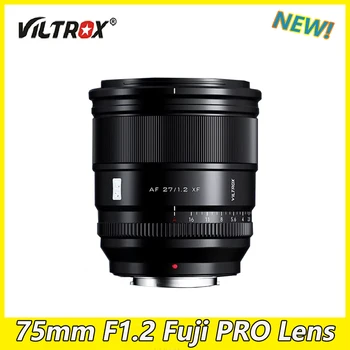 VILTROX 75mm F1.2 Объектив Fuji PRO с Автофокусом и Большой диафрагмой, Основной Объектив для камер Fujifilm XF Mount, Объективы Fuji XT4 XT5 XPRO1 XA7